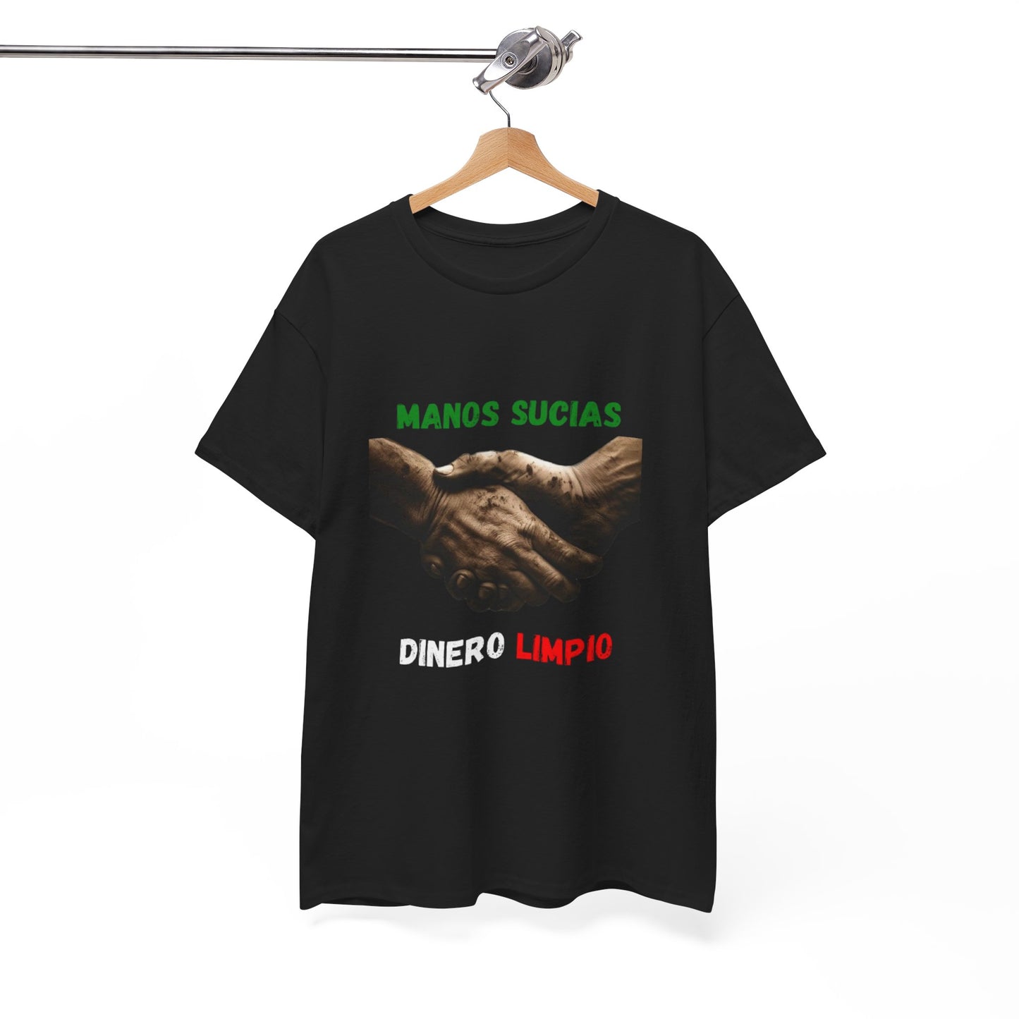 "Manos Sucias , Dinero Limpio" (Tri-Color) T-Shirt