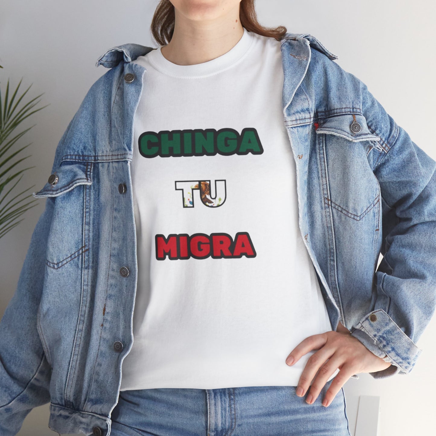 "Chinga Tu Migra" T-Shirt (Tri-Color)